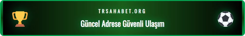 Sahabet adres değişikliği sonrası yeni linke ulaşma adımları.