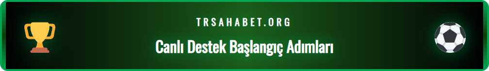 Sahabet canlı destek penceresini açma ve ilk bilgileri girme adımları.