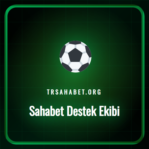sahabet destek ekibi