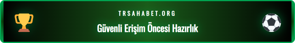 Sahabet doğrudan giriş için gerekli olan güvenlik adımları şeması.