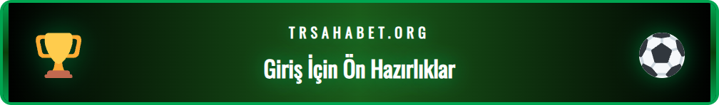 Sahabet güncel giriş 2026 adresi için gerekli ayarlar ve adımlar.