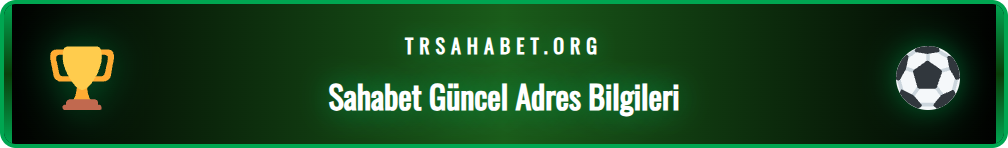 Sahabet güncel giriş yolu ve adres değişiklikleri hakkında bilgi.