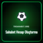 Sahabet hesap oluşturma formunu dolduran bir kullanıcı ve ekran.