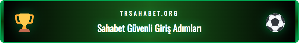 Sahabet platformuna güvenli giriş yapma adımlarını gösteren infografik.