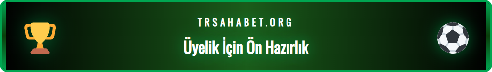 Sahabet üyelik işlemi öncesi gerekli belgeler ve bilgiler listesi