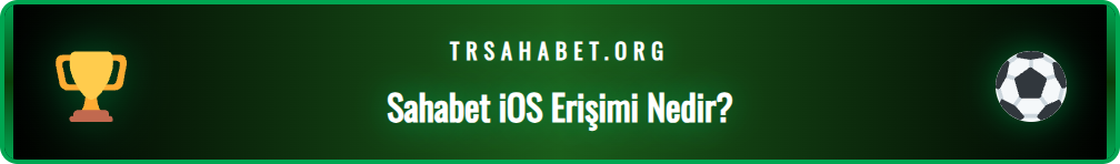 Sahabet iOS giriş arayüzü ve platformun mobil logosu.
